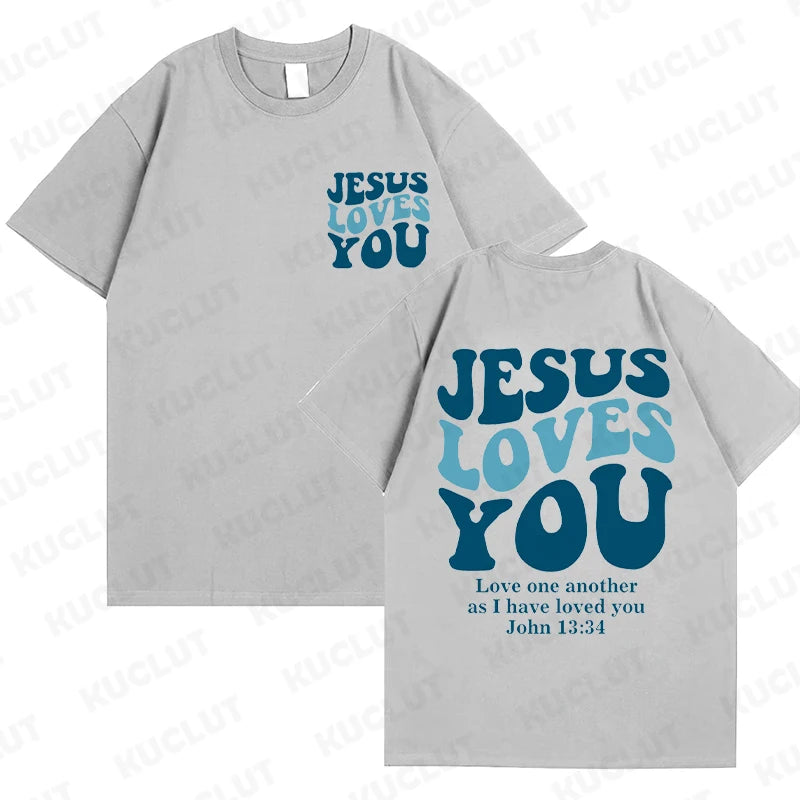 Jesus Loves You T-Shirt Unisex