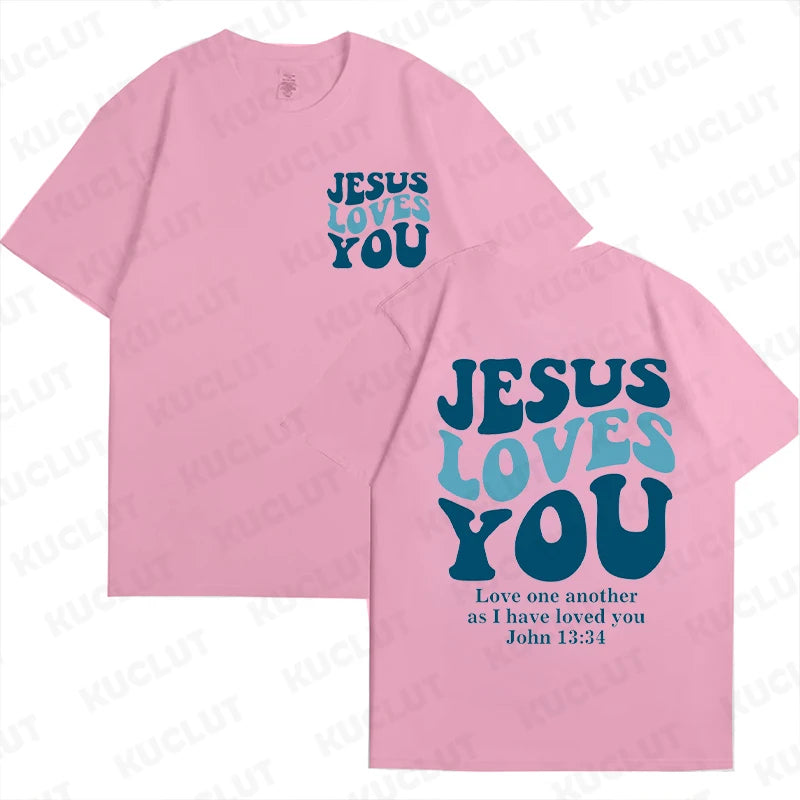 Jesus Loves You T-Shirt Unisex