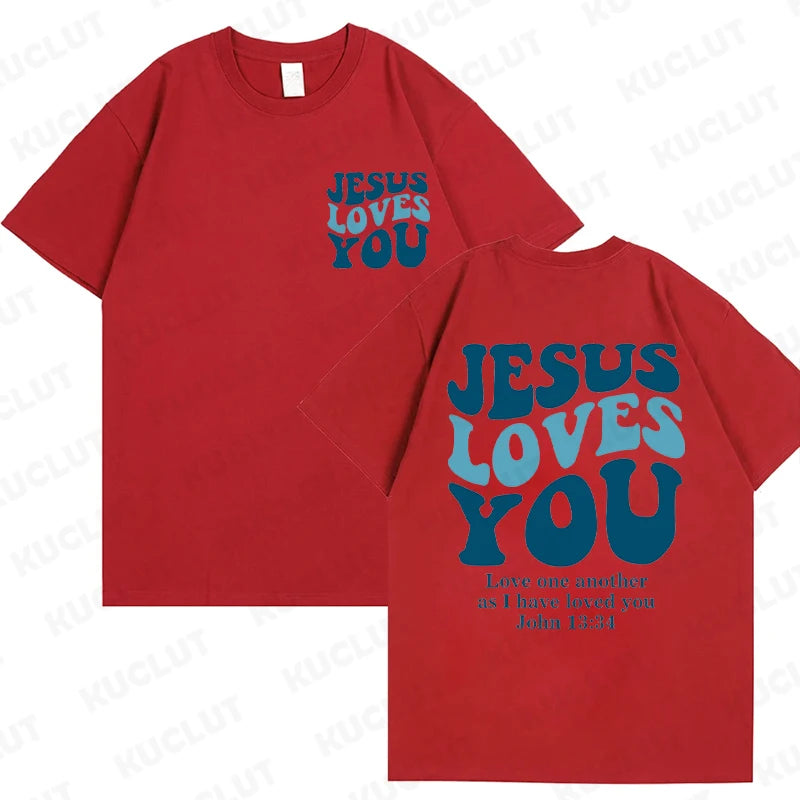 Jesus Loves You T-Shirt Unisex