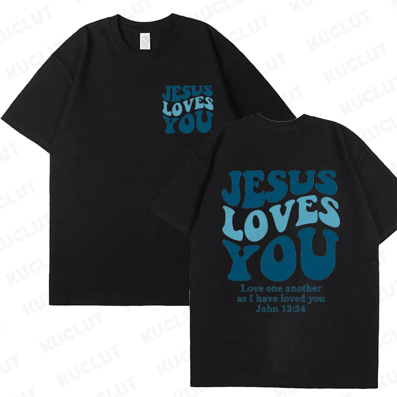 Jesus Loves You T-Shirt Unisex