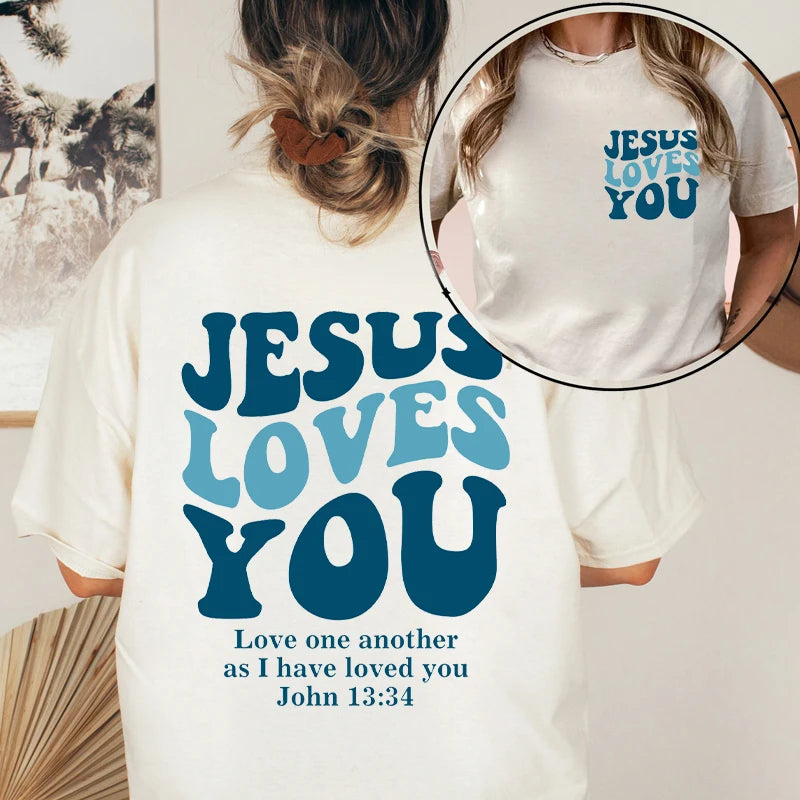 Jesus Loves You T-Shirt Unisex