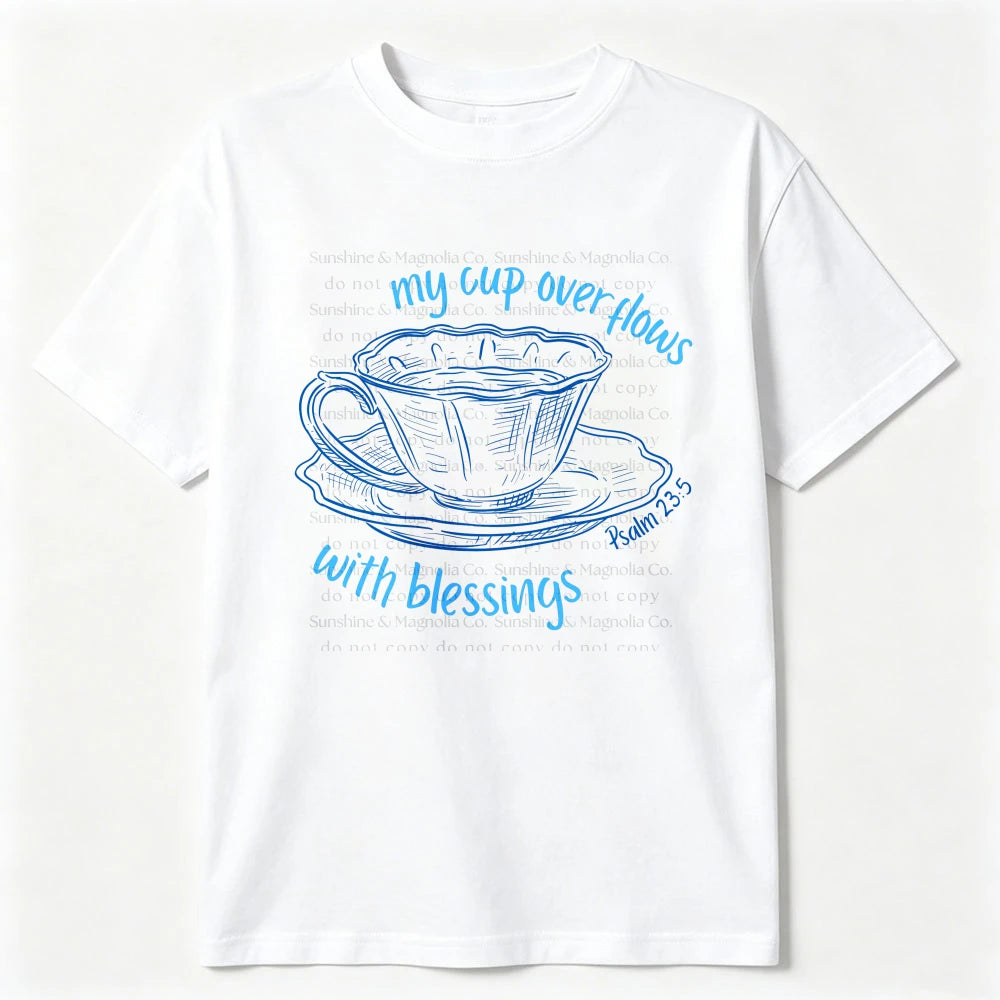 Psalm 23 My Cup Overflows Graphic T-shirt Unisex